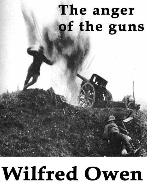 Title details for The Anger Of The Guns by Wilfred Owen - Available